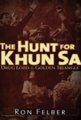 The Hunt for Khun Sa