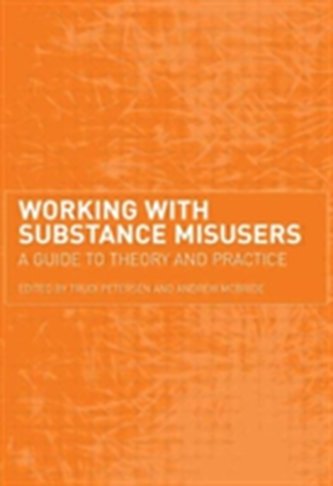 Working with Substance Misusers Working with Substance Misusers