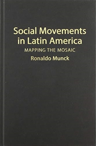 Social Movements in Latin America Social Movements in Latin America