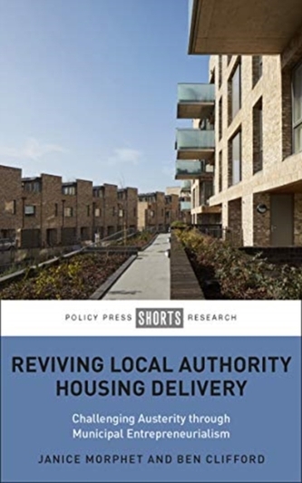 Reviving Local Authority Housing Delivery Reviving Local Authority Housing Delivery