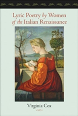 Lyric Poetry by Women of the Italian Renaissance Lyric Poetry by Women of the Italian Renaissance