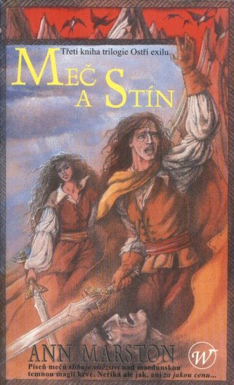 Meč a stín : Ostří exilu - trilogie - Kniha třetí (Ann Marston, 2003)
