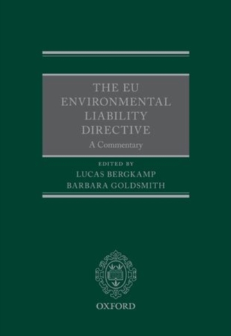 The EU Environmental Liability Directive The EU Environmental Liability Directive