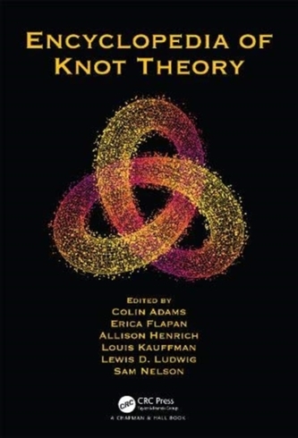Encyclopedia of Knot Theory Encyclopedia of Knot Theory