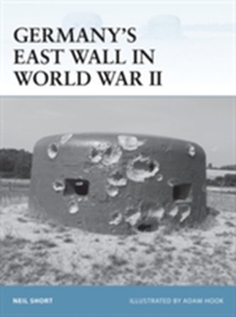 Germany's East Wall in World War II Germany's East Wall in World War II