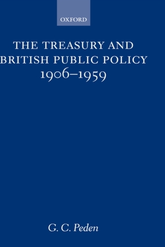 The Treasury and British Public Policy 1906-1959
