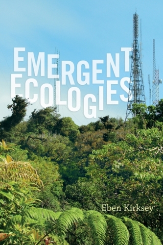 Emergent Ecologies Emergent Ecologies