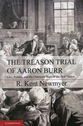 The Treason Trial of Aaron Burr