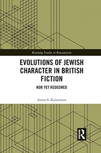 Evolutions of Jewish Character in British Fiction Evolutions of Jewish Character in British Fiction