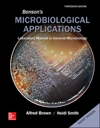 Benson's Microbiological Applications, Laboratory Manual in General Microbiology, Short Version