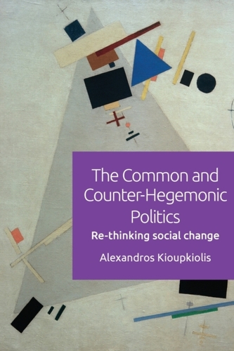 The Common and Counter-Hegemonic Politics The Common and Counter-Hegemonic Politics
