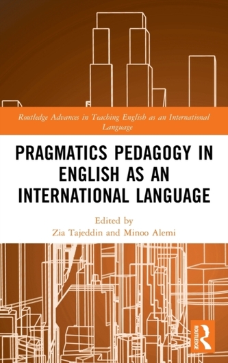 Pragmatics Pedagogy in English as an International Language Pragmatics Pedagogy in English as an International Language