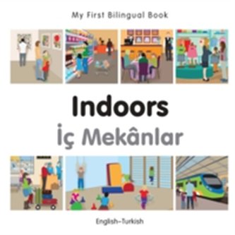 My First Bilingual Book - Indoors (English-Turkish)