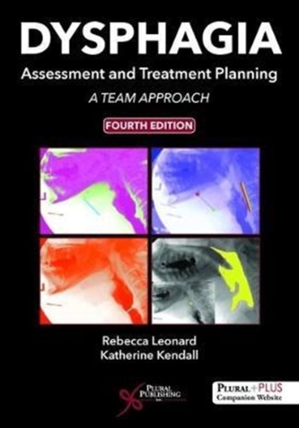 Dysphagia Assessment and Treatment Planning Dysphagia Assessment and Treatment Planning