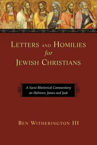 Letters and Homilies for Jewish Christians