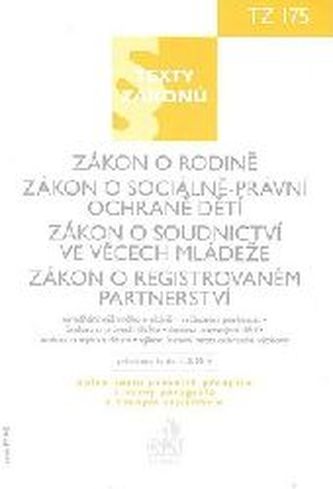 Zákon o rodině. Zákon o sociálně-právní ochraně dětí. Zákon o soudnictví ve věcech mládeže. Zákon o registrovaném partnerství, právní stav ke dni 1. 3. 2010.