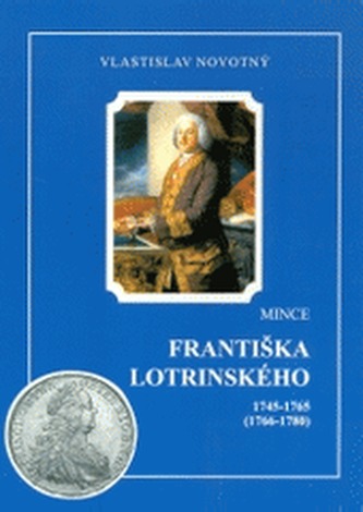 Mince Františka Lotrinského 1745-1765 (1766-1780)