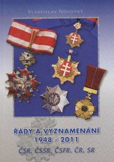 Řády a vyznamenání 1948-2011 ČSR, ČSSR, ČSFR, ČR, SR