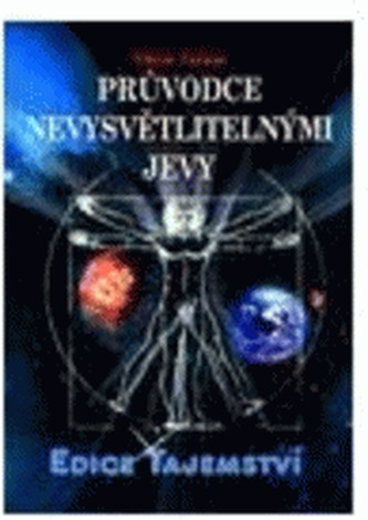 Průvodce nevysvětlitelnými jevy (Viktor Farkas, 2008)