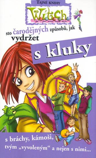 Sto čarodějných způsobů, jak vydržet s kluky