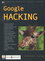 Google Hacking Google Hacking