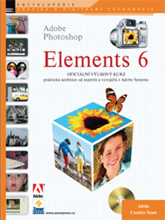 Adobe Photoshop Elements 6 : oficiální výukový kurz (, 2008)