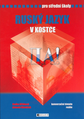 Ruský jazyk v kostce pro střední školy Ruský jazyk v kostce pro střední školy