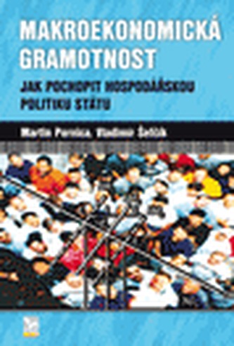 Makroekonomická gramotnost: Jak pochopit hospodářskou politiku státu - Náhled učebnice