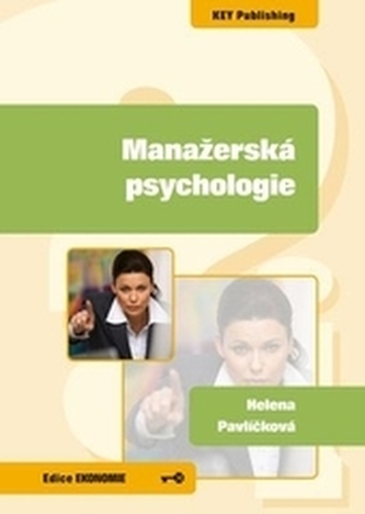 Manažerská psychologie (Helena Pavlíčková, 2008)
