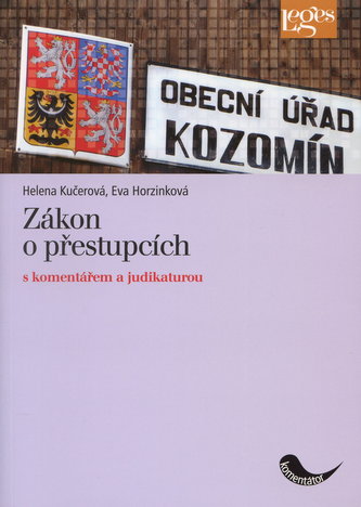 Zákon o přestupcích s komentářem a judikaturou : a přehled zákonů obsahujících skutkové podstaty přestupků (, 2009)