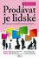 Prodávat je lidské Prodávat je lidské
