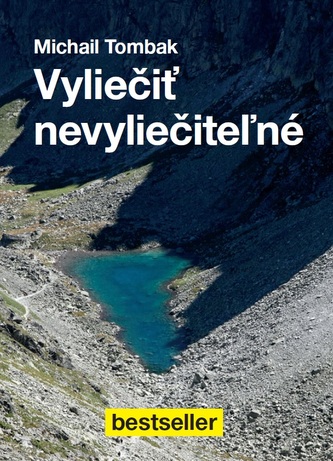 Vyliečiť nevyliečiteľné (Michail Tombak, 2015)