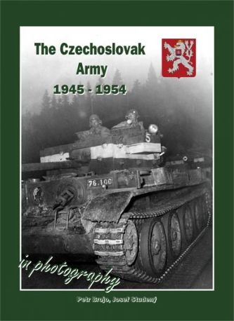 The Czechoslovak Army 1945-1954