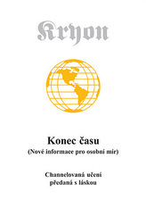 Kryon 1 - Konec času (Nové informace pro osobní mír)