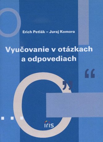 Vyučovanie v otázkach a odpovediach (Erik Petlách, 2003)