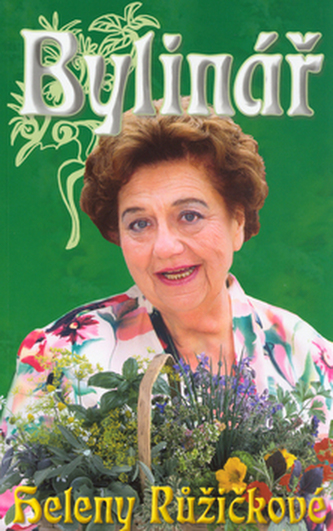 Bylinář Heleny Růžičkové (Helena Růžičková, 2004)