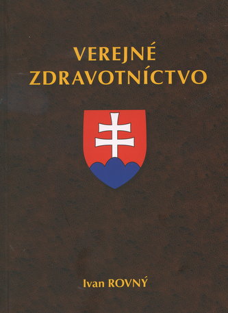 Verejné zdravotníctvo Verejné zdravotníctvo