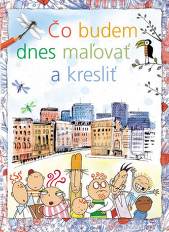 Čo budem dnes maľovať a kresliť