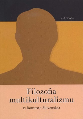 Filozofia multikulturalizmu Filozofia multikulturalizmu