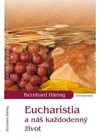Eucharistia a náš každodenný život