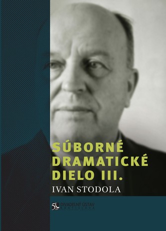 Súborné dramatické dielo III. Súborné dramatické dielo III.