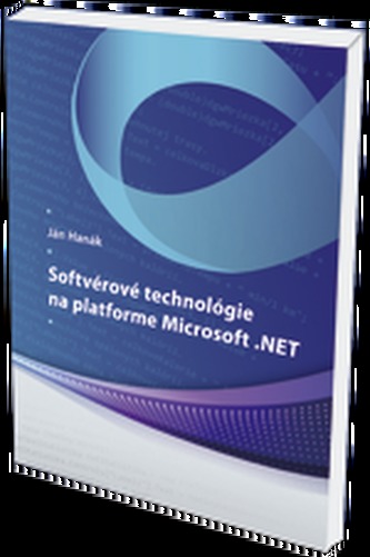 Softvérové technológie na platforme Microsoft .NET Softvérové technológie na platforme Microsoft .NET