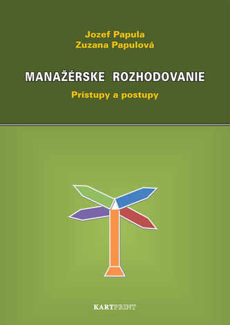 Manažérske rozhodovanie Manažérske rozhodovanie