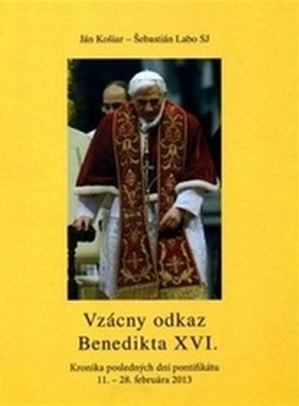 Vzácny odkaz Benedikta XVI. Vzácny odkaz Benedikta XVI.