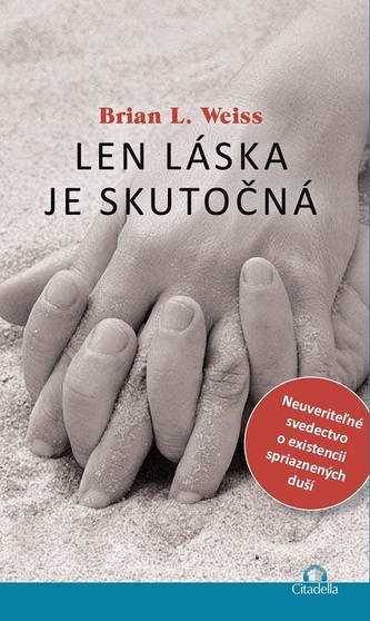 Len láska je skutočná