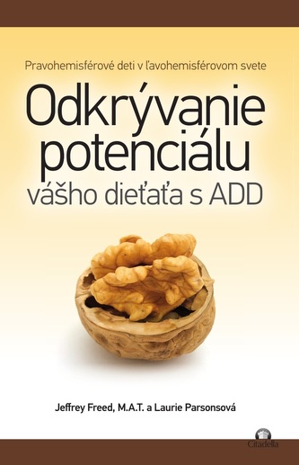 Odkrývanie potenciálu vášho dieťaťa s ADD Odkrývanie potenciálu vášho dieťaťa s ADD