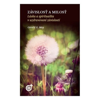 Závislosť a milosť Závislosť a milosť