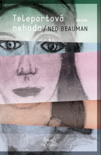 Teleportová nehoda (Ned Beauman, 2015)