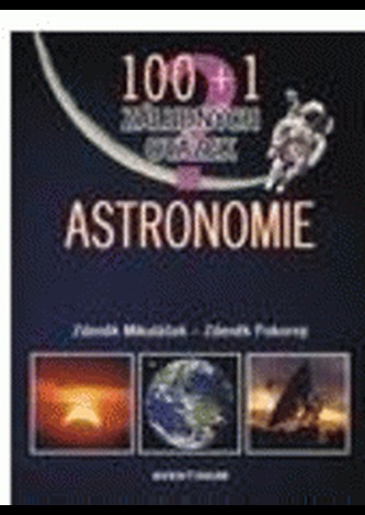 100+1 záludných otázek : Astronomie (Zdeněk Pokorný, 2003)