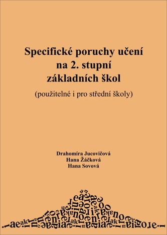 Specifické poruchy učení na 2. stupni základních škol (i pro SŠ)